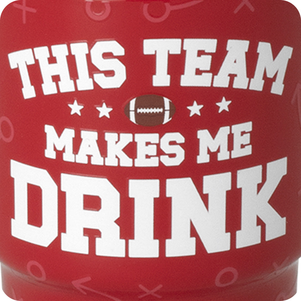 This Team Makes Me Drink Crimson Swig Shot 2oz