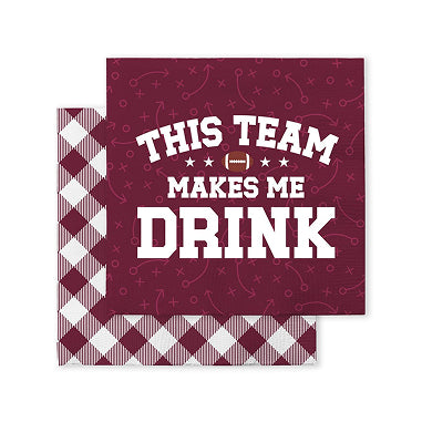 This Team Makes Me Drink Maroon Cocktail Napkins