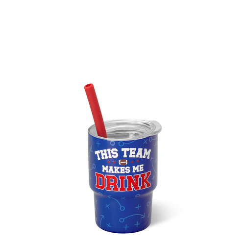 This Team Makes Me Drink Royal + Red Swig Shot 2oz