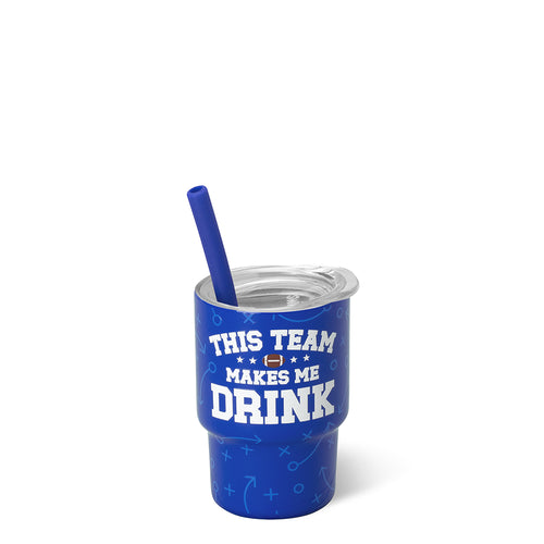 This Team Makes Me Drink Royal Swig Shot 2oz