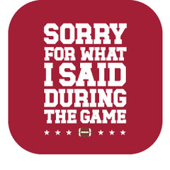 Sorry For What I Said During The Game Crimson Tea Towel - Swig Life
